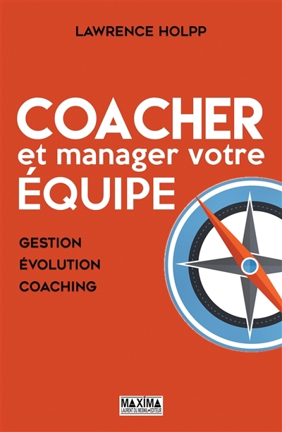 Coacher et manager votre équipe | Holpp, Lawrence