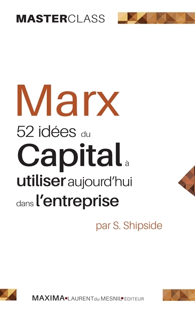 Marx 52 Idées du Capital | Shipside, Steve