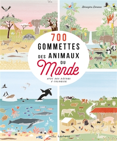 700 gommettes des animaux du monde | Derenne, Bérengère