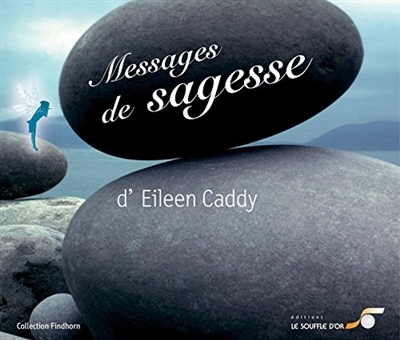 Messages de sagesse d'Eileen Caddy | Caddy, Eileen