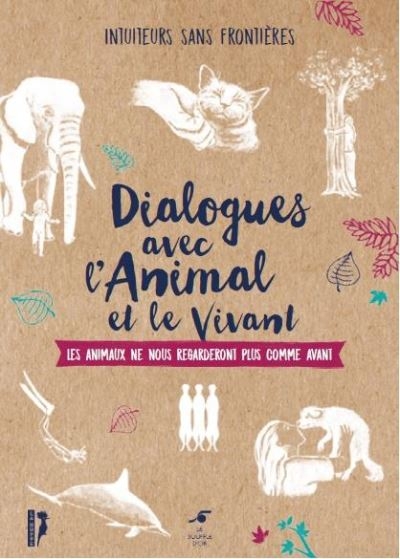 Dialogues avec l'animal et le vivant | Intuiteurs sans frontières