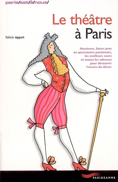 théâtre à Paris (Le) | Appert, Valérie