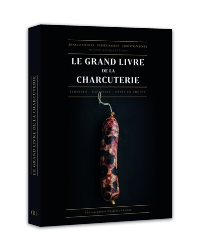 grand livre de la charcuterie (Le) | Nicolas, Arnaud