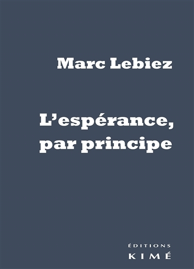 L'espérance, par principe | Lebiez, Marc