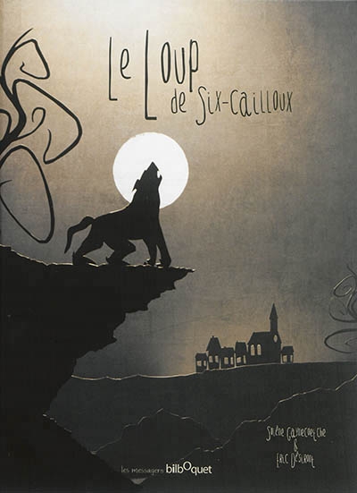 loup de Six-Cailloux (Le) | Gaynecoetche, Solène