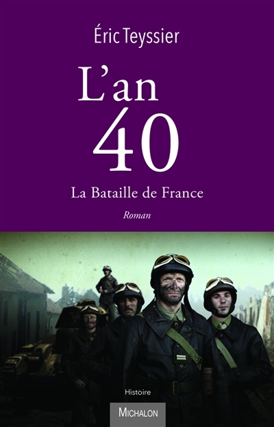 L'an 40 : La bataille de France | Teyssier, Eric