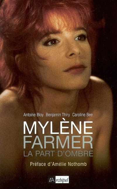 Mylène Farmer, la part d'ombre | Bioy, Antoine