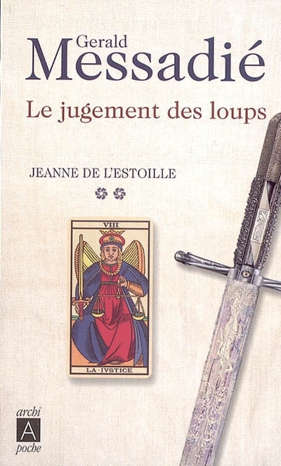 Jeanne de l'Estoille T.02 - Le jugement des loups | Messadié, Gerald