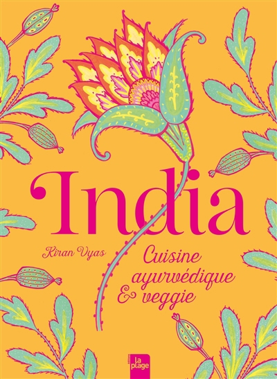 India : cuisine ayurvédique & veggie | Vyas, Kiran