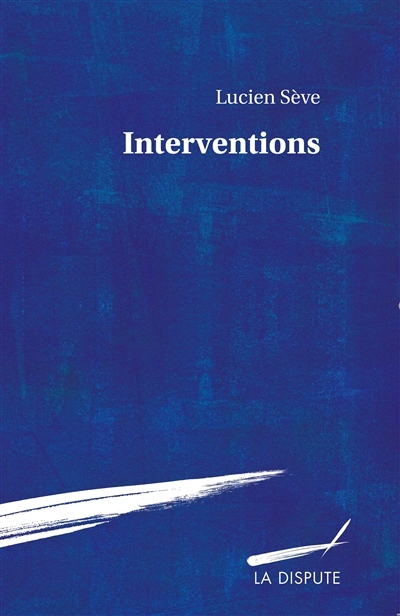 Interventions | Sève, Lucien