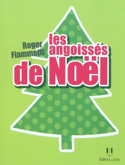 Angoissés de Noël (Les) | Fiammetti, Roger