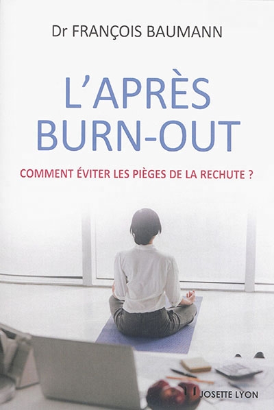 L'après burn-out | Baumann, François