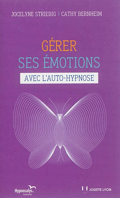 Gérer ses émotions avec l'auto-hypnose | Striebig, Jocelyne