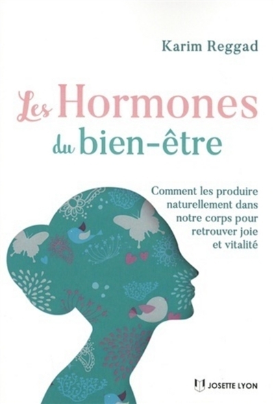 hormones du bien-être (Les) | Reggad, Karim