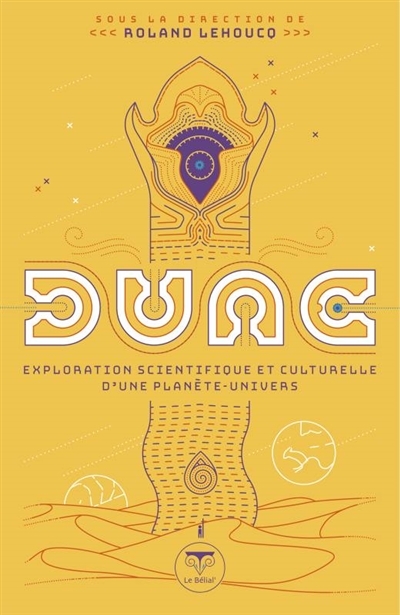 Dune : exploration scientifique et culturelle d'une planète-univers  | 