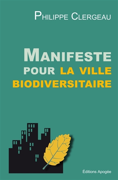 Manifeste pour la ville biodiversitaire | Clergeau, Philippe