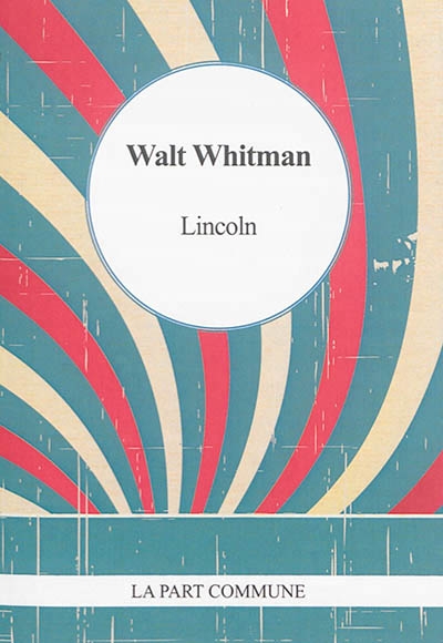 Lincoln | Whitman, Walt