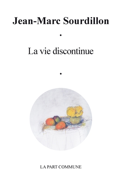 vie discontinue (La) | Sourdillon, Jean-Marc