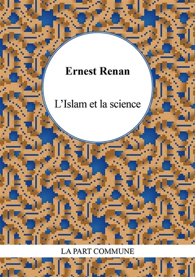 L'islamisme et la science | Renan, Ernest