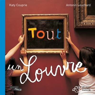 Tout un Louvre | Couprie, Katy