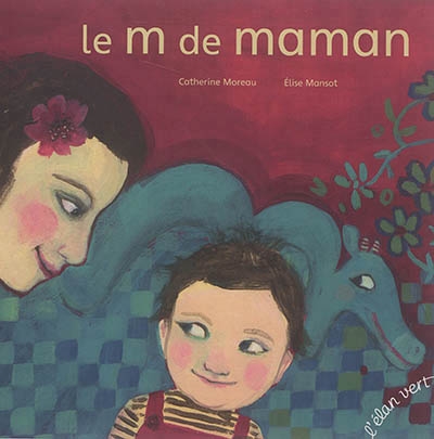 m de maman (Le) | Moreau, Catherine