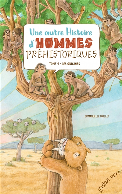 Une autre histoire d'hommes préhistoriques T.01 - Les origines | Brillet, Emmanuelle