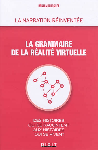 grammaire de la réalité virtuelle (La) | Hoguet, Benjamin