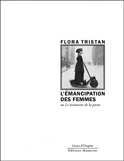 Émancipation des femmes ou Le testament de la paria (L') | Tristan, Flora
