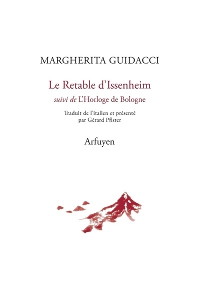 Retable d'Issenheim ; L'horloge de Bologne (Le) | Guidacci, Margherita (Auteur)