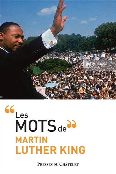 Mots de Martin Luther King (Les) | King, Martin Luther