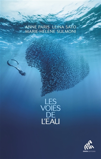 voies de l'eau (Les) | Paris, Anne | Sato, Leina | Sulmoni, Marie-Hélène