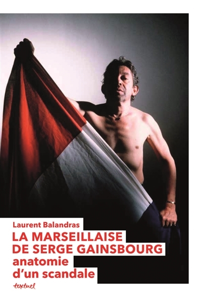 La Marseillaise de Gainsbourg | Balandras, Laurent