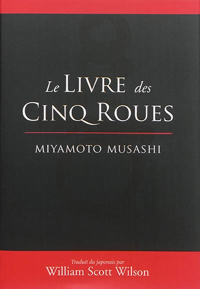 Livre des cinq roues (Le) | Miyamoto, Musashi (Auteur) | Tsujimura, Shiro (Illustrateur)