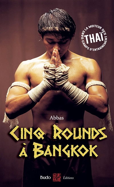 Cinq rounds à Bangkok : dans la moiteur des camps d'entraînement thaï | Abbas