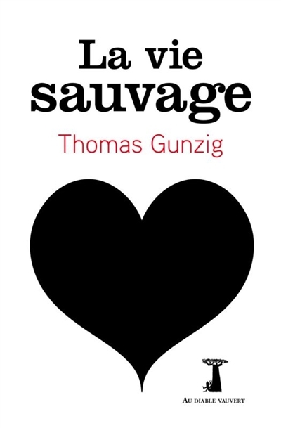 vie sauvage (La) | Gunzig, Thomas