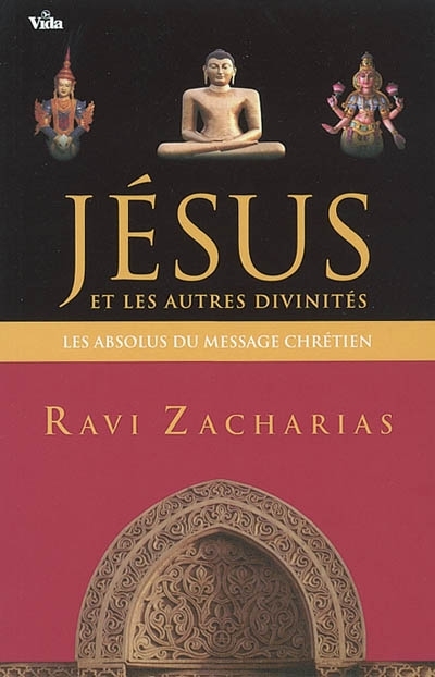 Jésus et les autres divinités | Zacharias, Ravi K.
