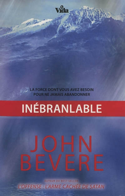 Inébranlable | Bevere, John
