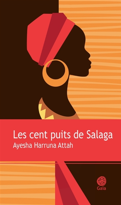 Les cent puits de Salaga | Harruna Attah, Ayesha