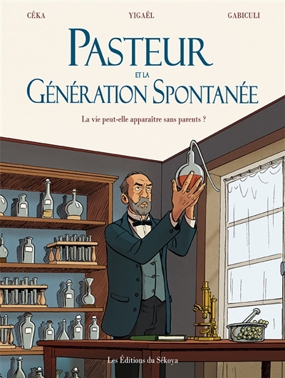 Pasteur et la génération spontanée | Ceka