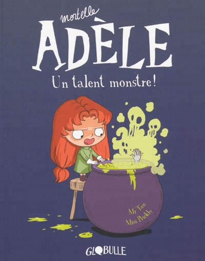 Mortelle Adèle T.06 - Un talent monstre ! | Mr Tan
