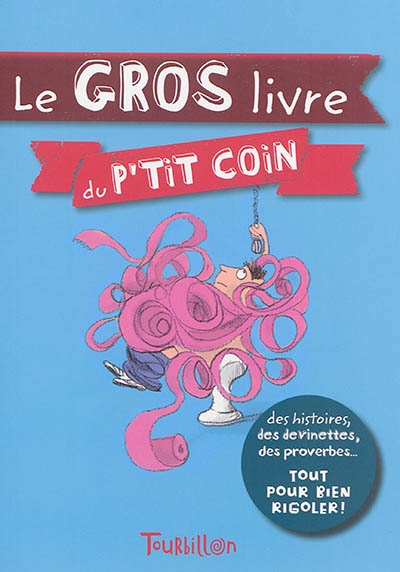 gros livre du p'tit coin (Le) | Gillot, Laurence