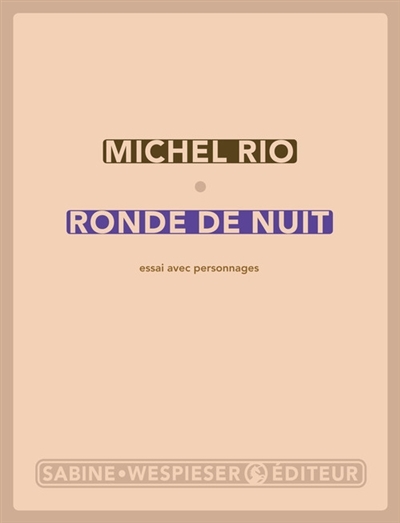 Ronde de nuit | Rio, Michel