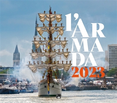 L'Armada 2023 en image : livre officiel | Rivière, Jean-Paul (Auteur)