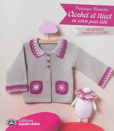 Crochet et tricot en coton pour bébé | Alexandre, Frédérique