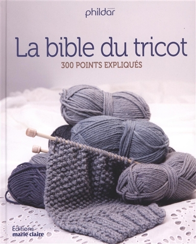 bible du tricot (La) | Phildar