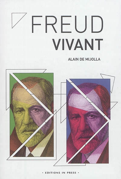 Freud, vivant | Mijolla, Alain de