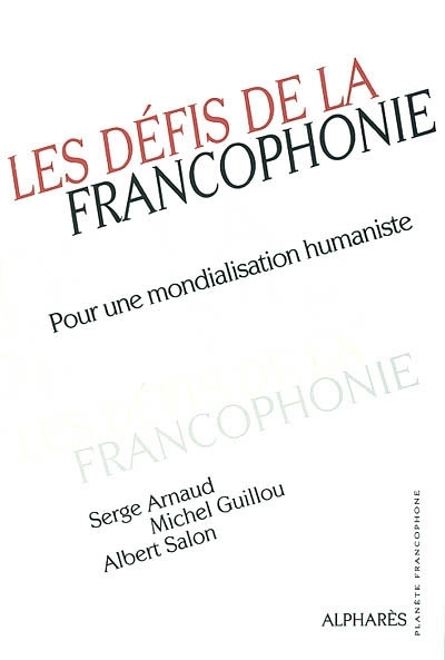 défis de la francophonie (Les) | Arnaud, Serge