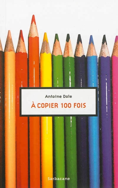 A copier 100 fois | Dole, Antoine