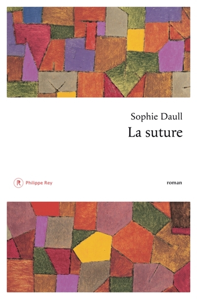 suture (La) | Daull, Sophie