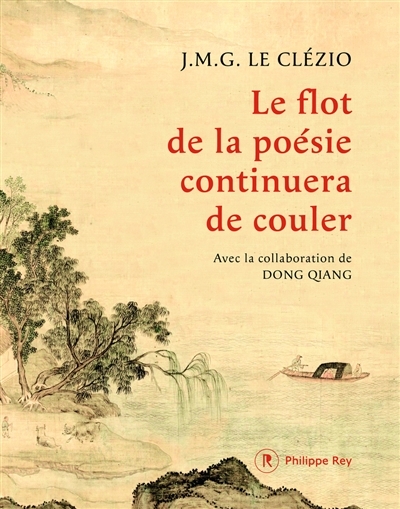 Flot de la poésie continuera de couler (Le) | Le Clézio, J.M.G.